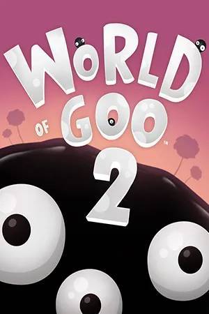 Игра на ПК - World of Goo 2 (2 августа 2024)