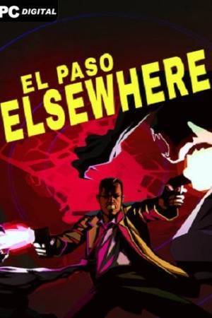 Игра на ПК - El Paso, Elsewhere (26 сентября 2023)