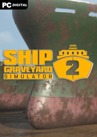 Ship Graveyard Simulator 2 (2023) Лицензия