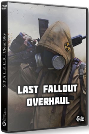 Сталкер Last Fallout Overhaul (2023) RePack от SEREGA-LUS