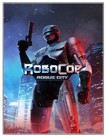 RoboCop: Rogue City - Alex Murphy Edition (2023) RePack от Chovka