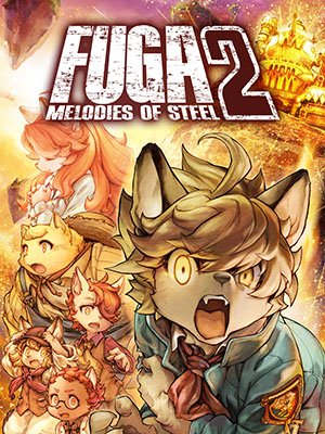 Fuga: Melodies of Steel 2 (2023) [Ru/Multi] Scene Tenoke [Deluxe Edition]
