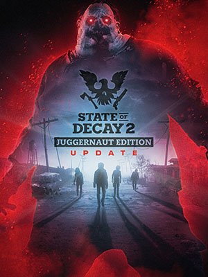 State of Decay 2: Juggernaut Edition (2020) Repack от Pioneer